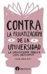 CONTRA LA PRIVATIZACION DE LA UNIVERSIDAD: LA UNIVERSIDAD PÚBLICA COMO BIEN COMÚN