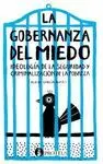 LA GOBERNANZA DEL MIEDO: IDEOLOGÍA DE LA SEGURIDAD Y CRIMINALIZACIÓN DE LA POBREZA