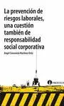 LA PREVENCION DE RIESGOS LABORALES, UNA CUESTION TAMBIEN DE RESPONSABILIDAD SOCIAL CORPORATIVA