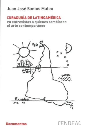 CURADURÍA DE LATINOAMÉRICA: 20 ENTREVISTAS A QUIENES CAMBIARON EL ARTE CONTEMPORÁNEO CURADURÍA DE LATINOAMÉRICA: 20 ENTREVISTAS A QUIENES CAMBIARON EL ARTE CONTEMPORÁNEO