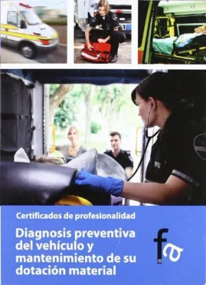 DIAGNOSIS PREVIA DEL VEHICULO Y MANTENIMIENTO DE SU DOTACION MATERIAL