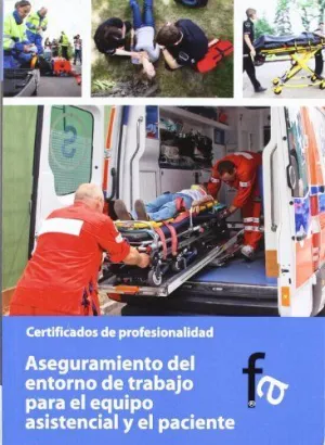 ASEGURAMIENTO DEL ENTORNO DE TRABAJO PARA EL EQUIPO ASISTENCIAL Y EL PACIENTE