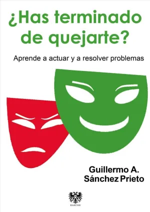 ¿HAS TERMINADO DE QUEJARTE? APRENDE A ACTUAR Y A RESOLVER PROBLEMAS