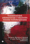TRANSEXUALIDAD, ADOLESCENCIA Y EDUCACION: MIRADAS MULTIDISCIPLINARES