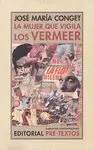 LA MUJER QUE VIGILA LOS VERMEER