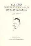 LOS AÑOS NORTEAMERICANOS DE LUIS CERNUDA