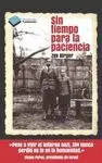 SIN TIEMPO  PARA LA PACIENCIA