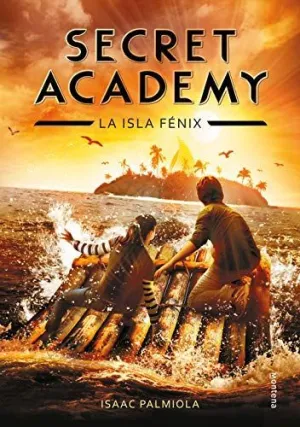 SECRET ACADEMY 1. LA ISLA FENIX SECRET ACADEMY 1. LA ISLA FENIX