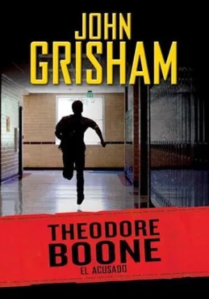 THEODORE BOONE 3. EL ACUSADO THEODORE BOONE 3. EL ACUSADO