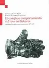 EL COMPLEJO COMPORTAMIENTO DEL VOTO EN BALEARES. VOLUMEN I: ELECCIONES GENERALES, 1977-2011