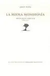 LA MISMA MONOTONIA: ANTOLOGIA POETICA 1989-2011