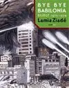 BYE BYE BABILONIA. BEIRUT 1975-1979 (NOVELA GRÁFICA)