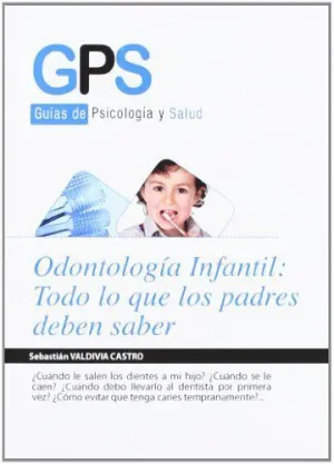 ODONTOLOGIA INFANTIL: TODO LO QUE LOS PADRES DEBEN SABER