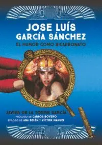 JOSÉ LUIS GARCÍA SÁNCHEZ: EL HUMOR COMO BICARBONATO