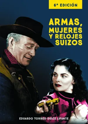 ARMAS, MUJERES Y RELOJES SUIZOS ARMAS, MUJERES Y RELOJES SUIZOS