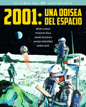 2001: UNA ODISEA DEL ESPACIO (EL LIBRO DEL 50 ANIVERSARIO)