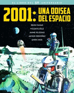 2001: UNA ODISEA DEL ESPACIO (EL LIBRO DEL 50 ANIVERSARIO)