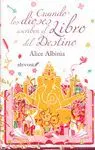 CUANDO LOS DIOSES ESCRIBEN EL LIBRO DEL DESTINO