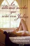 LA ÚLTIMA NOCHE QUE SOÑÉ CON JULIA