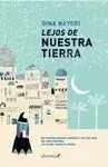LEJOS DE NUESTRA TIERRA