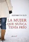 LA MUJER QUE NUNCA TENÍA FRÍO