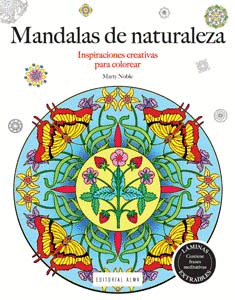 MANDALAS DE NATURALEZA: INSPIRACIONES CREATIVAS PARA COLOREAR