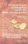 EL SISTEMA COMERCIAL ESPAÑOL EN LA ECONOMIA MUNDIAL (SIGLOS XVII-XVIII): HOMENAJE A JESÚS AGUADO DE