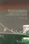 ENCRUCIJADAS: ESTUDIOS SOBRE LA HISTORIA DE LAS RELACIONES HÚNGARO-ESPAÑOLAS