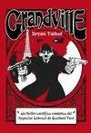 GRANDVILLE: UN THRILLER CIÉNTIFICO-ROMÁNTICO DEL INSPECTOR LEBROCK DE SCOTLAND YRD