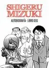 SHIGERU MIZUKI: AUTOBIOGRAFIA - LIBRO SEIS