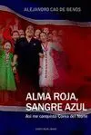 ALMA ROJA, SANGRE AZUL: ASÍ ME CONQUISTÓ COREA DEL NORTE