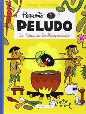 PEQUEÑO PELUDO: LA TRIBU DE LOS BUENPROVECHO