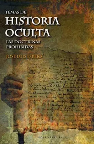 TEMAS DE HISTORIA OCULTA II - LAS DOCTRINAS PROHIBIDAS TEMAS DE HISTORIA OCULTA II - LAS DOCTRINAS PROHIBIDAS