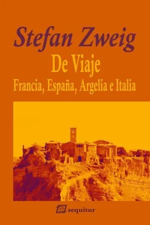 DE VIAJE: FRANCIA, ESPAÑA, ARGELIA E ITALIA DE VIAJE: FRANCIA, ESPAÑA, ARGELIA E ITALIA