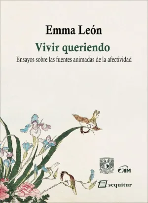 VIVIR QUERIENDO: ENSAYOS SOBRE LAS FUENTES ANIMADAS DE LA AFECTIVIDAD VIVIR QUERIENDO: ENSAYOS SOBRE LAS FUENTES ANIMADAS DE LA AFECTIVIDAD