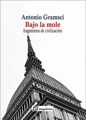 BAJO LA MOLE: FRAGMENTOS DE CIVILIZACION