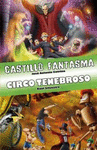 CASTILLO FANTASMA - CIRCO TENEBROSO