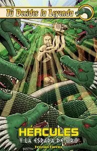 TÚ DECIDES LA LEYENDA: HÉRCULES Y LA ESPADA DE ORO