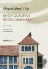 UN DIA CUALQUIERA. UN DIA QUALSEVOL