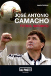 JOSE ANTONIO CAMACHO: FUTBOL INDOMITO
