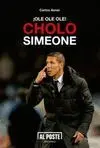 ¡OLE OLE OLE! CHOLO SIMEONE