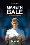 GARETH BALE: EL CICLÓN DE GALES