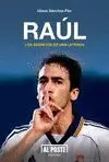 RAUL: LOS SECRETOS DE UNA LEYENDA
