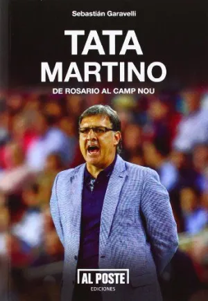 TATA MARTINO: DE ROSARIO AL CAMP NOU