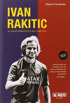 IVAN RAKITIC EL NUEVO ARQUITECTO DEL CAMP NOU