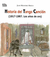 HISTORIA DEL TANGO CANCION (1917-1967. LOS AÑOS DE ORO)