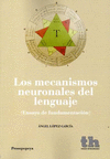 LOS MECANISMOS NEURONALES DEL LENGUAJE (ENSAYO DE FUNDAMENTACIÓN)
