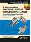 DISEÑO AVANZADO DE PROCESOS Y PLANTAS DE PRODUCCION FLEXIBLE: TÉCNICAS DE DISEÑO Y HERRAMIENTAS GRÁF