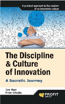 THE DISCIPLINE & CULTURE OF INNOVATION. A SOCRATIC JOURNEY