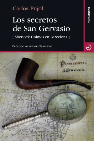 LOS SECRETOS DE SAN GERVASIO (SHERLOCK HOLMES EN BARCELONA)